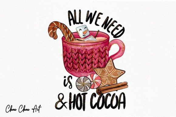 All We Need is Christmas and Hot Cocoa Illustrations