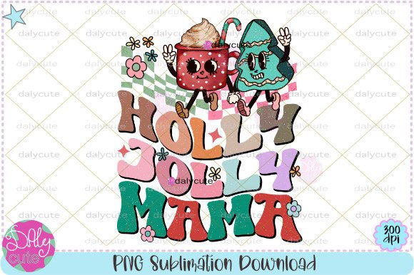 Holly Jolly Mama Retro Christmas PNG Illustration